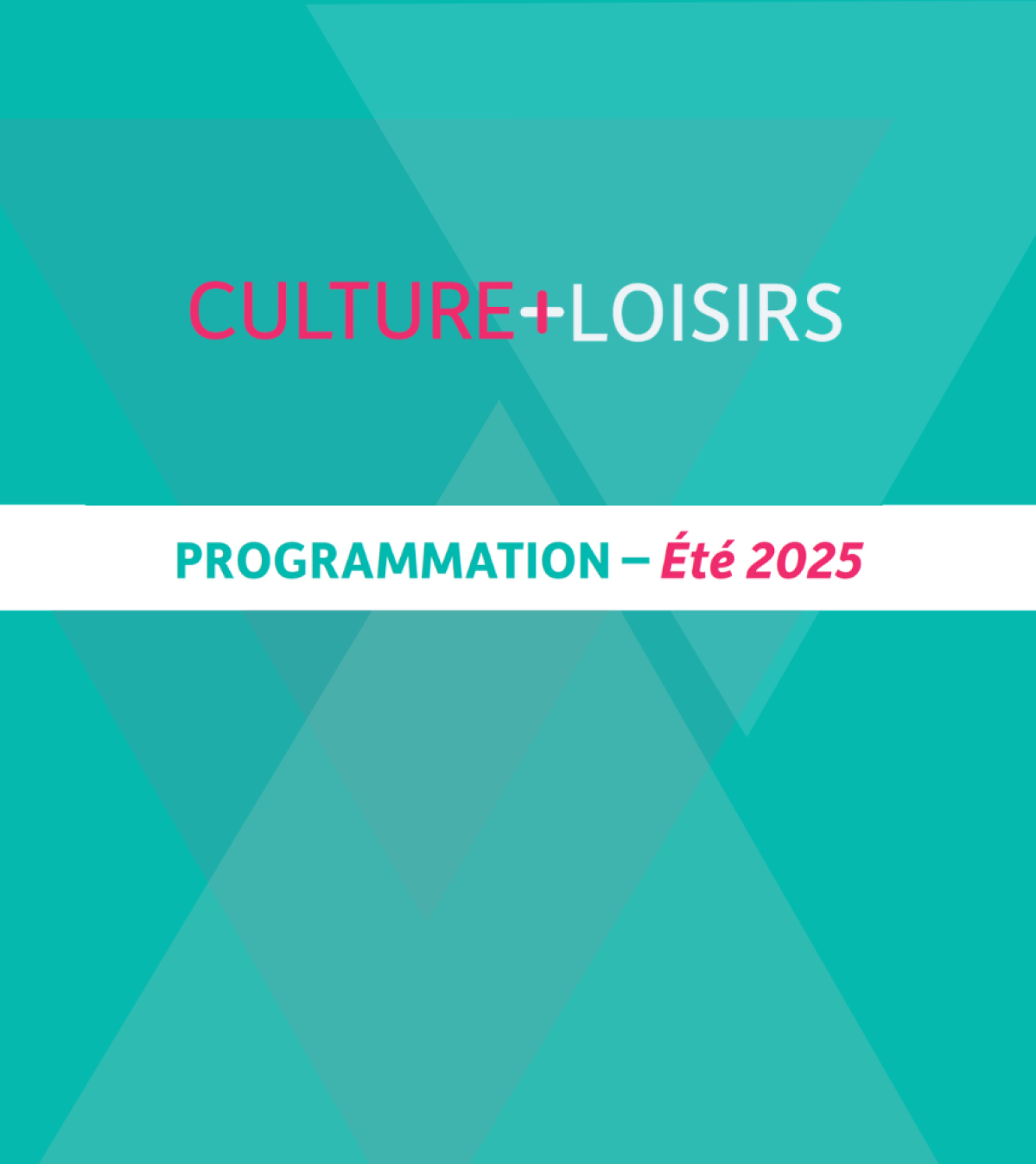 La nouvelle édition de la programmation CULTURE+LOISIRS est maintenant ...